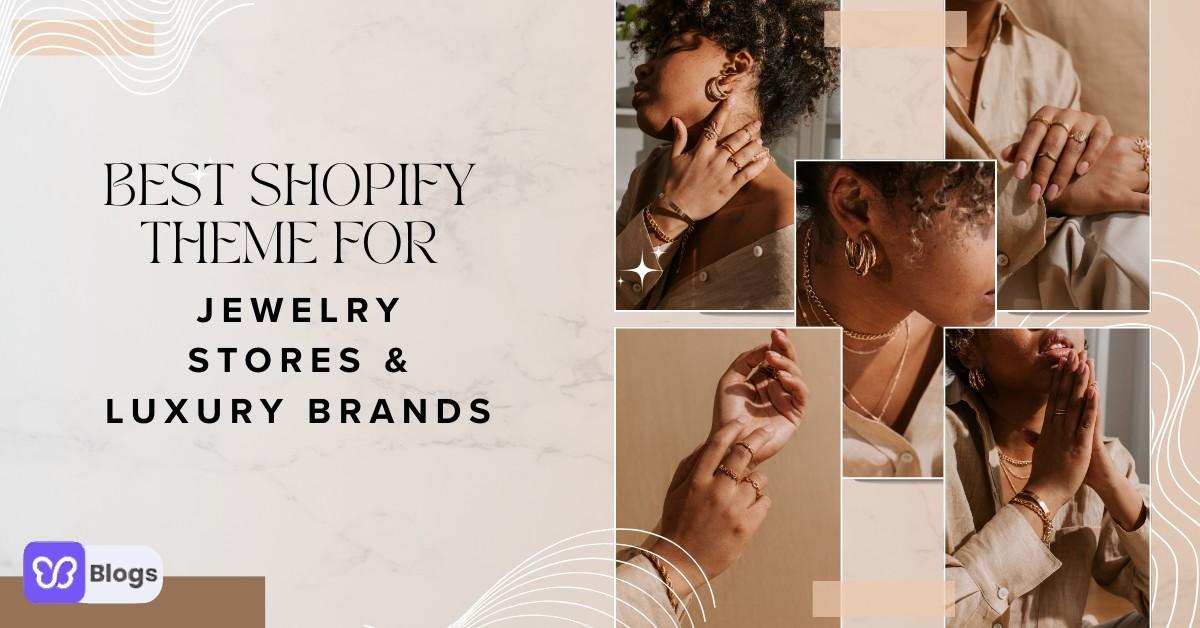 Best Shopify Theme for Jewelry Stores & Luxury Brands
