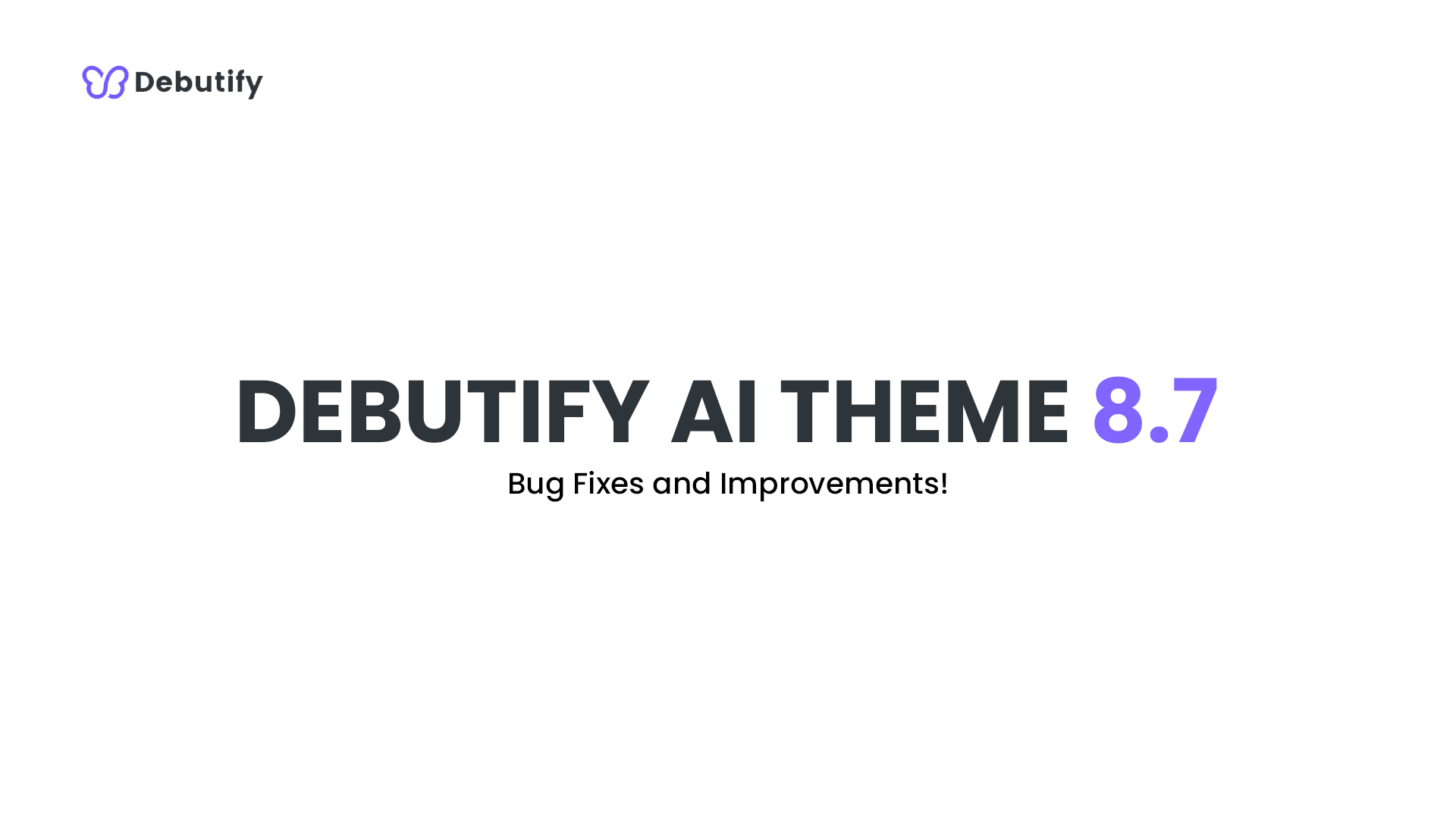 Debutify AI Theme 8.7 Release