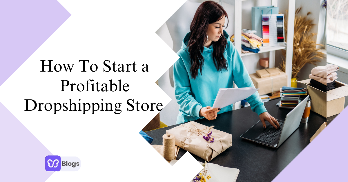 How to Start a Profitable Dropshipping Store in 2026 (Step-by-Step Guide)