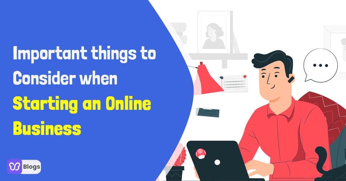 Important Things To Consider When Starting An Online Business
