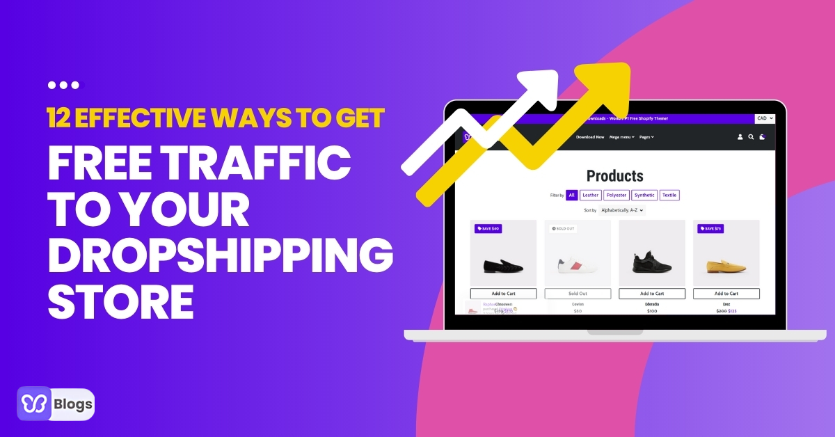 Marketing for Dropshipping: 12 Effective Ways To Get Free Traffic To Your Store